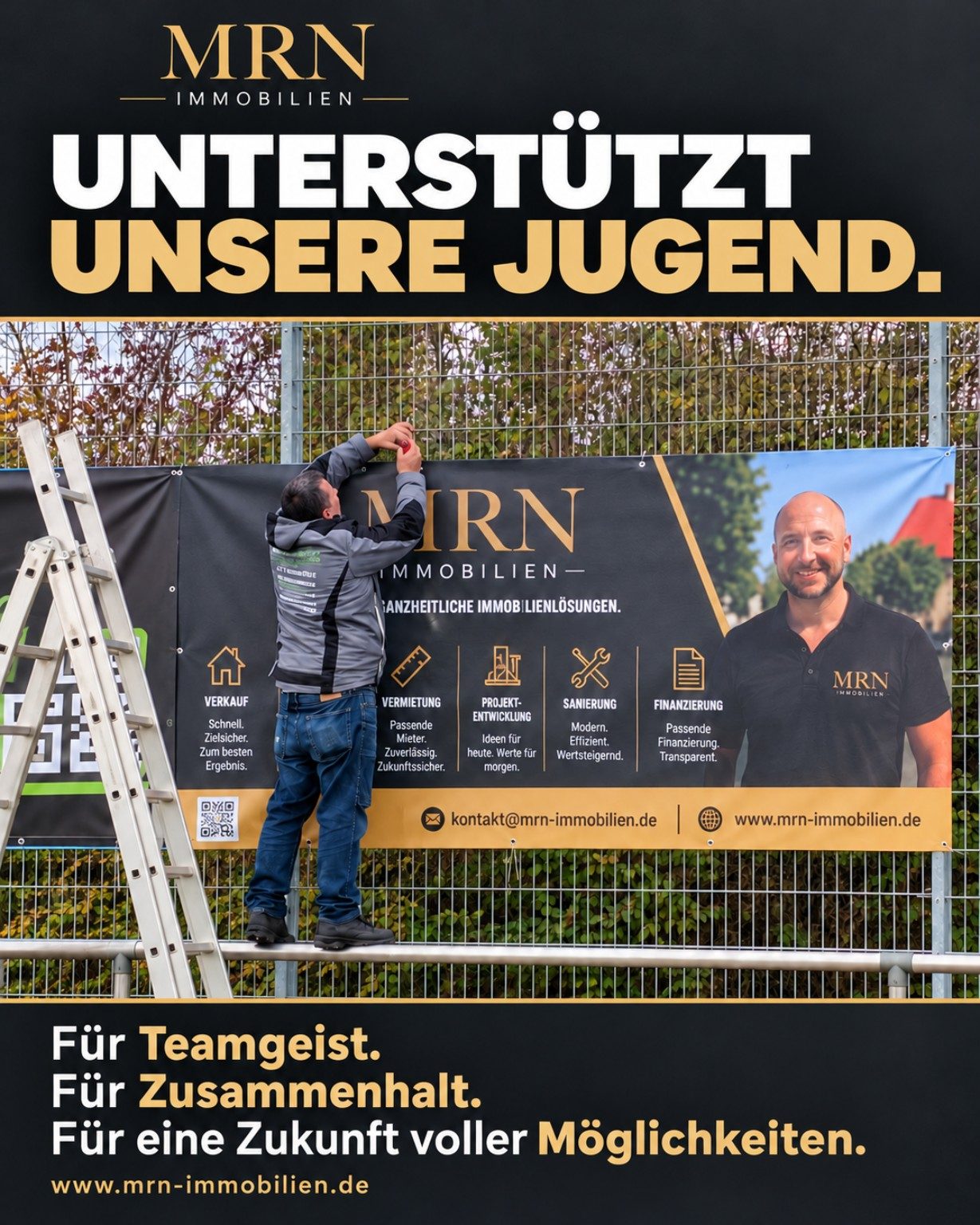 MRN Immobilien unterstützt unsere Jugend: Banner am Sportplatz für Teamgeist, Zusammenhalt und eine Zukunft voller Möglichkeiten.